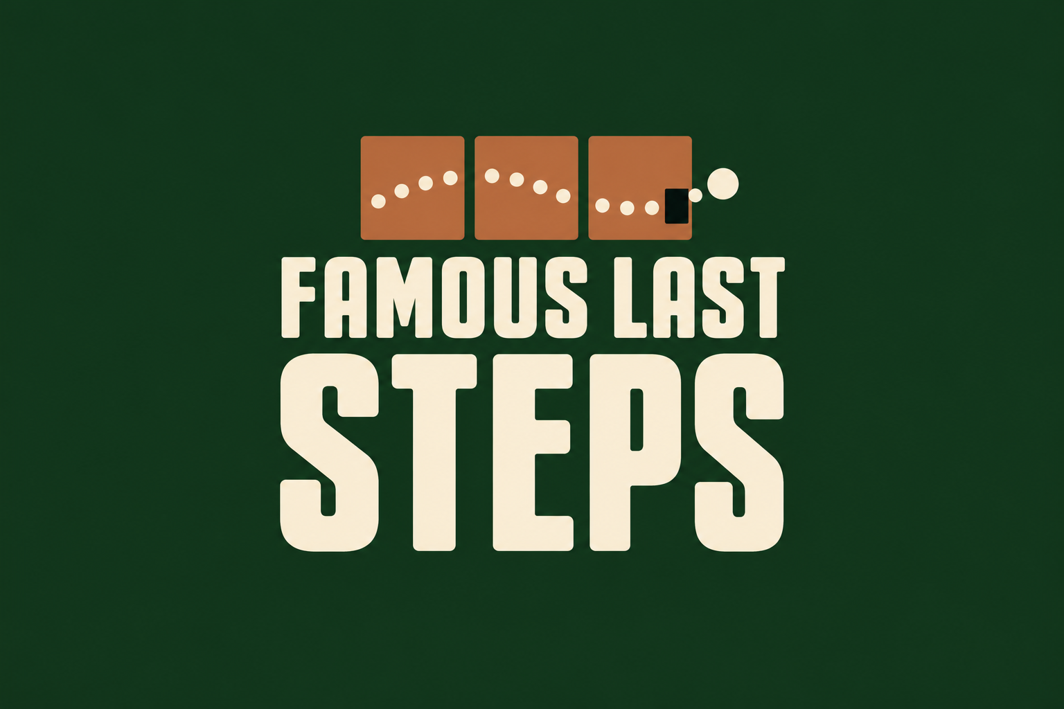 Logo Famous Last Steps z dużym kremowym napisem, miedzianymi kaflami i urywającą się linią trasy na zielonym tle.